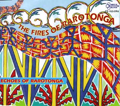 THE FIRES OF RAROTONGA - Echoes of Rarotonga